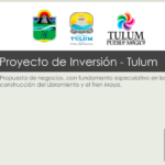 Proyecto de Inversión - Tulum Propuesta de negocios, con fundamento especulativo en la construcción del Libramiento y el Tren Maya.